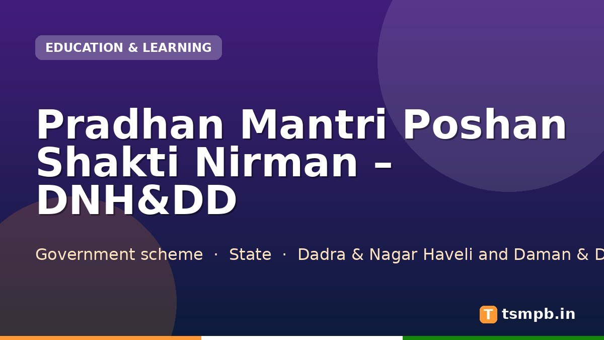 Pradhan Mantri Poshan Shakti Nirman โ DNH&DD