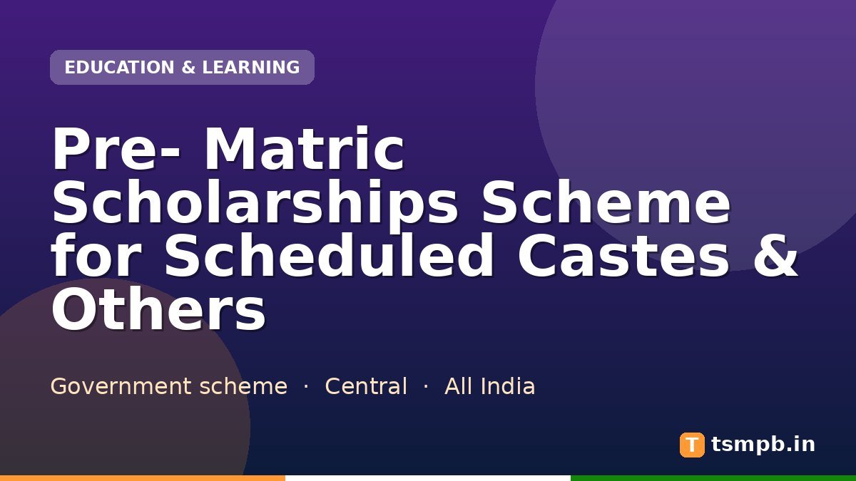 Pre- Matric Scholarships Scheme for Scheduled Castes & Others
