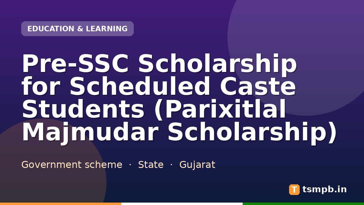 Pre-SSC Scholarship for Scheduled Caste Students (Parixitlal Majmudar Scholarship)