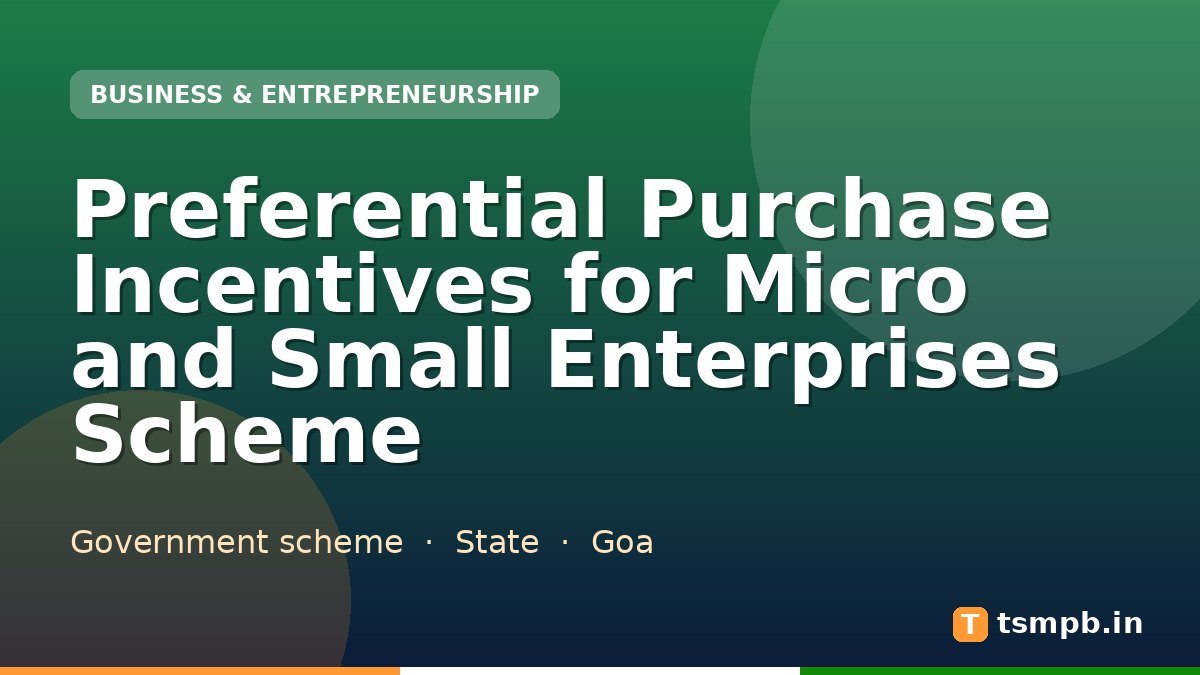 Preferential Purchase Incentives for Micro and Small Enterprises Scheme