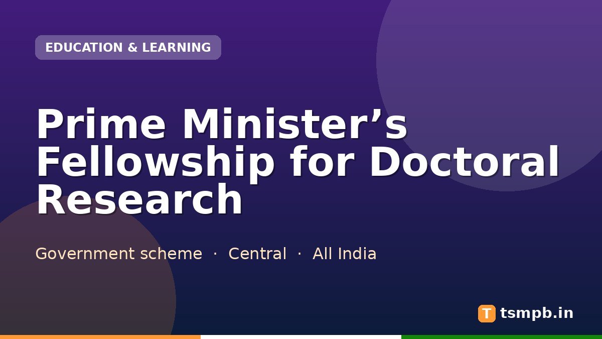 Prime Minister’s Fellowship for Doctoral Research