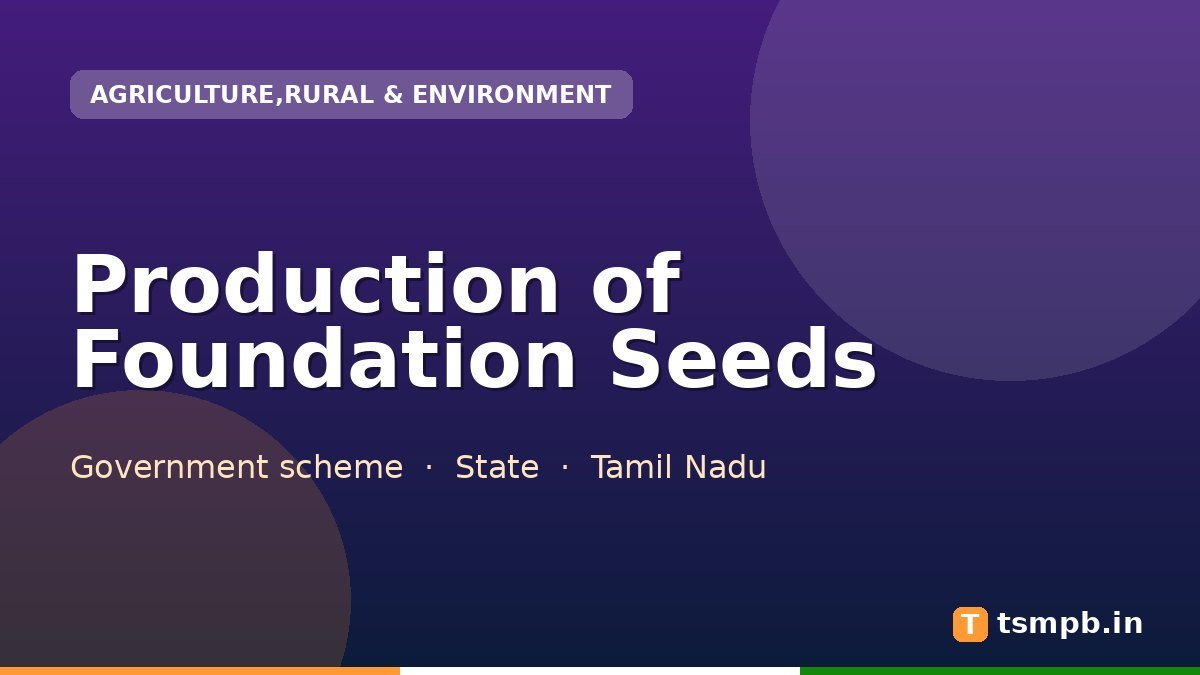 Production of Foundation Seeds