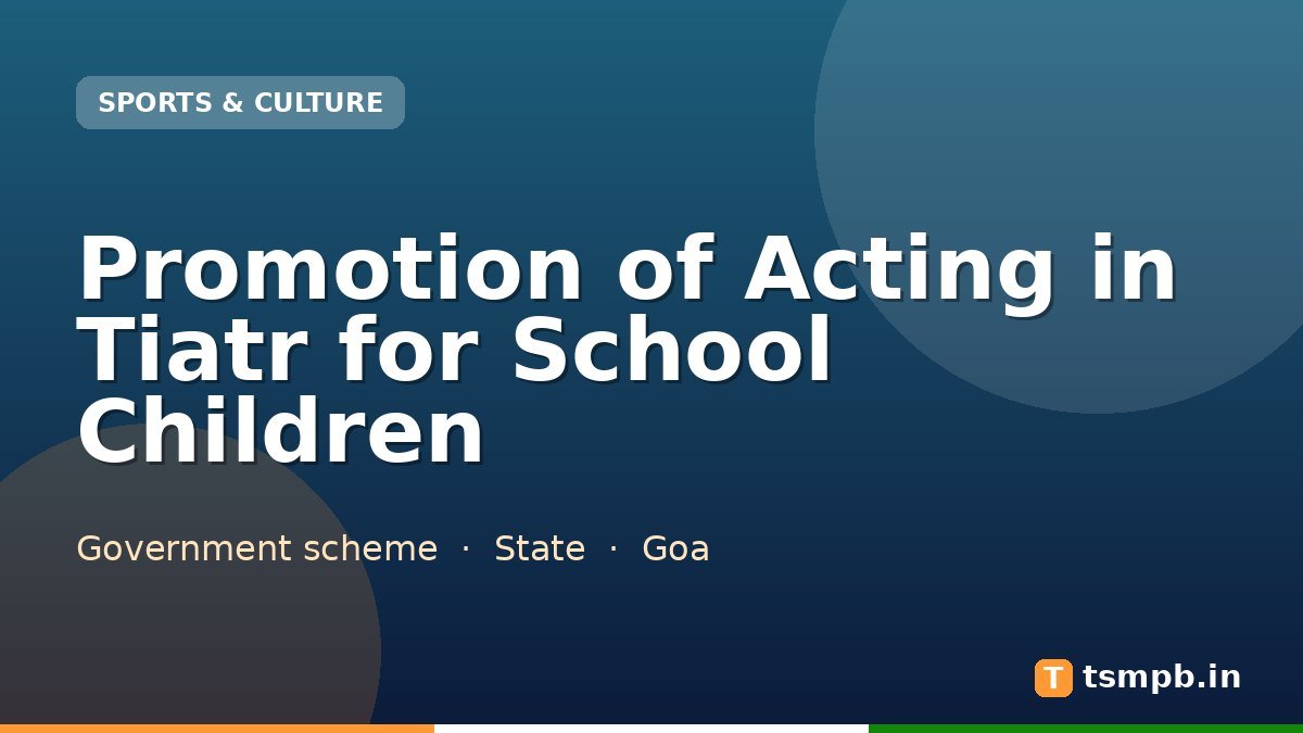 Promotion of Acting in Tiatr for School Children