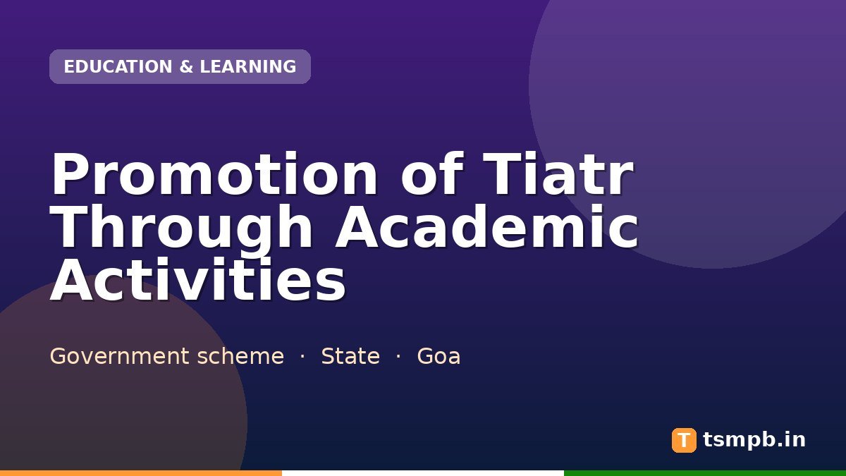 Promotion of Tiatr Through Academic Activities