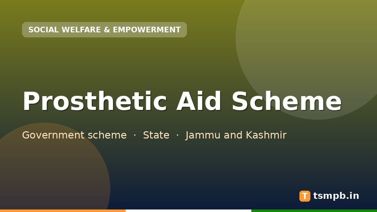 Prosthetic Aid Scheme