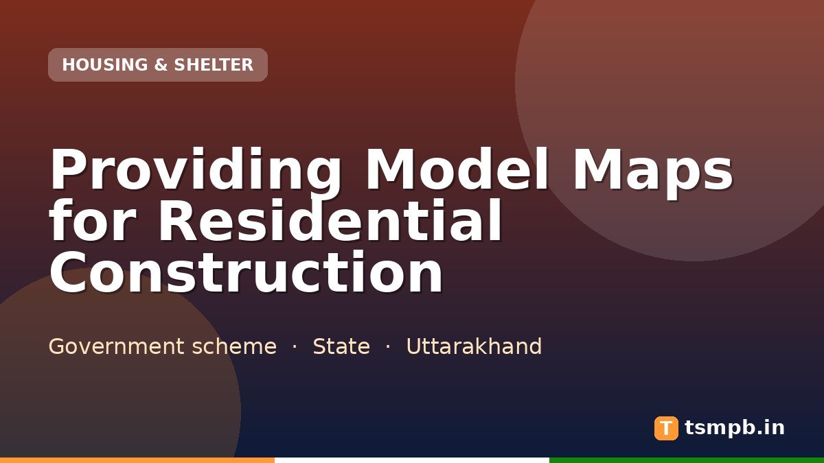 Providing Model Maps for Residential Construction
