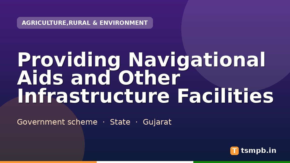Providing Navigational Aids and Other Infrastructure Facilities