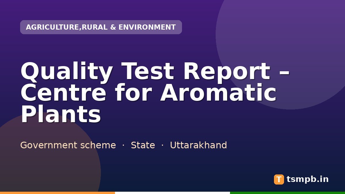 Quality Test Report โ Centre for Aromatic Plants
