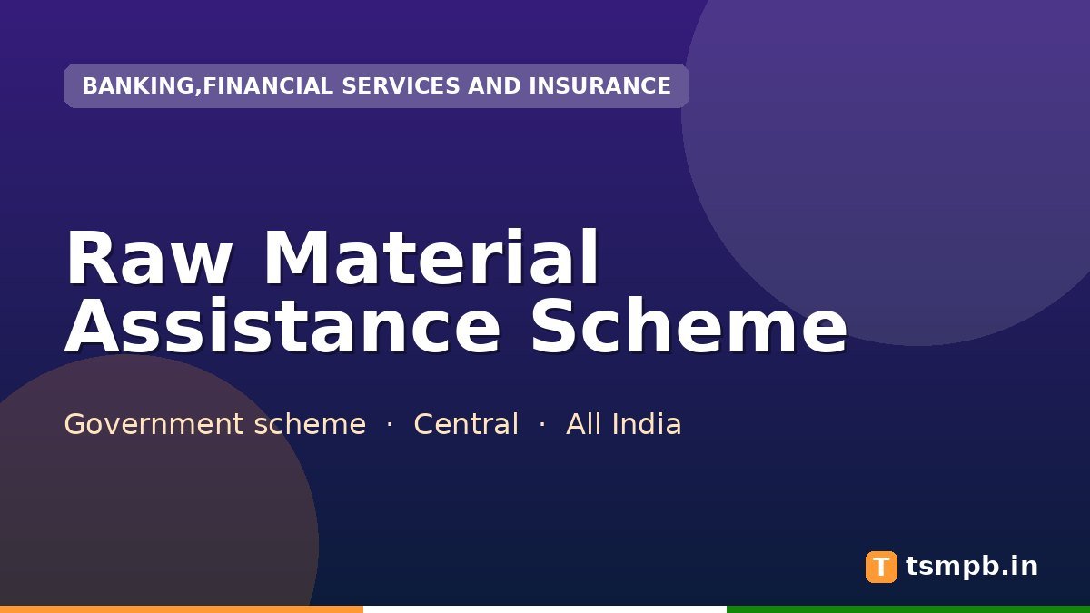 Raw Material Assistance Scheme