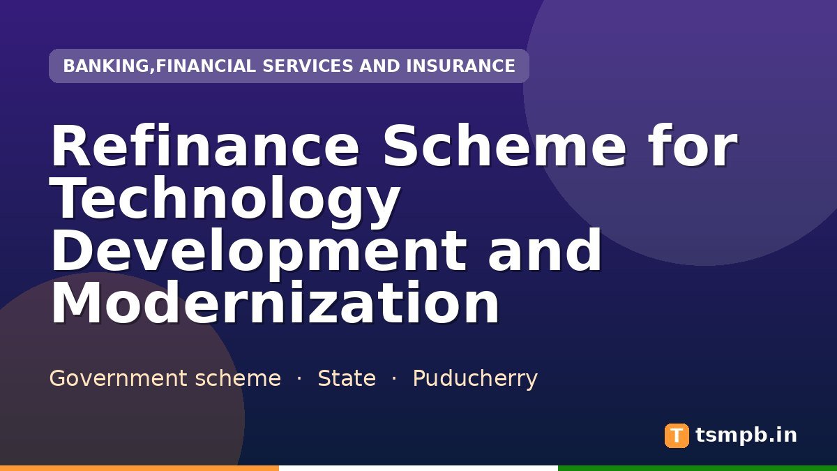 Refinance Scheme for Technology Development and Modernization