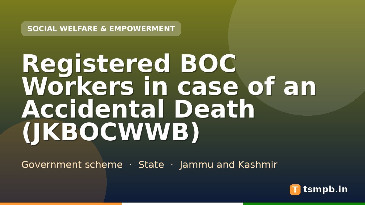 Registered BOC Workers in case of an Accidental Death (JKBOCWWB)