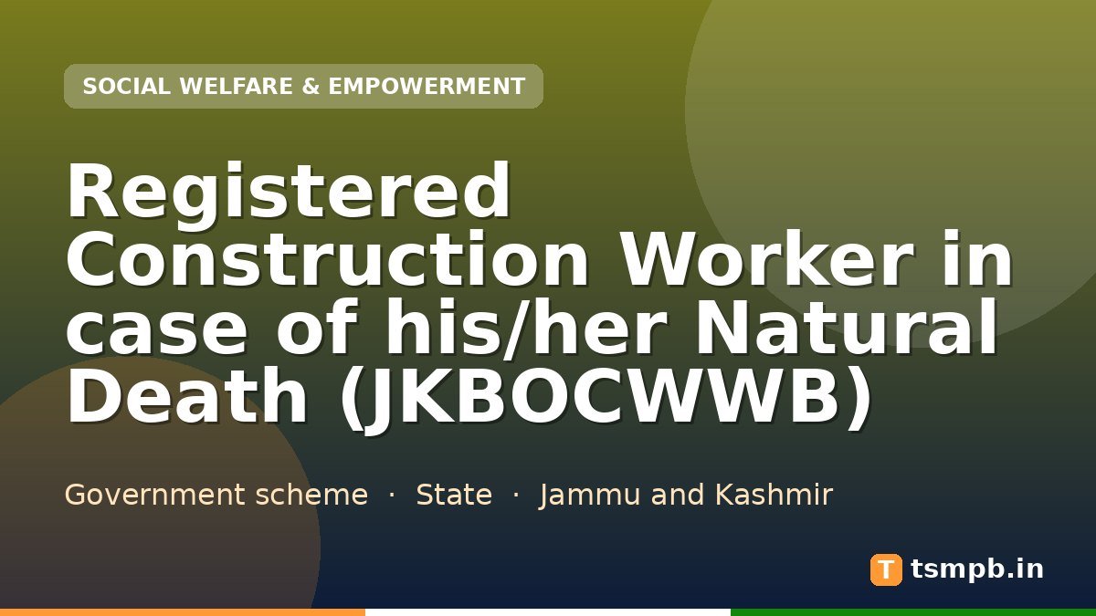 Registered Construction Worker in case of his/her Natural Death (JKBOCWWB)