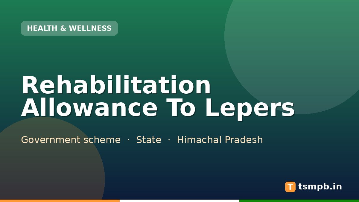 Rehabilitation Allowance To Lepers