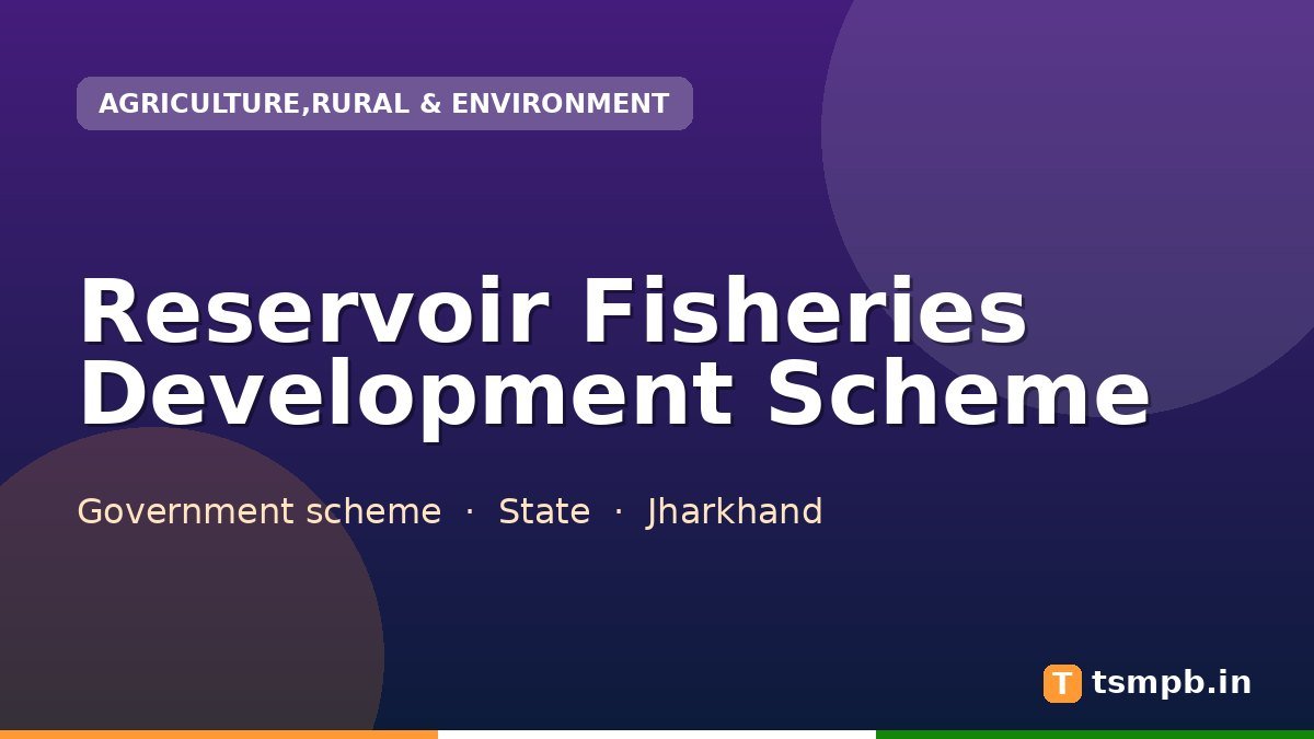 Reservoir Fisheries Development Scheme