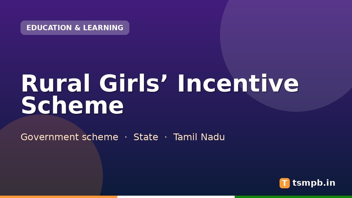 Rural Girls’ Incentive Scheme