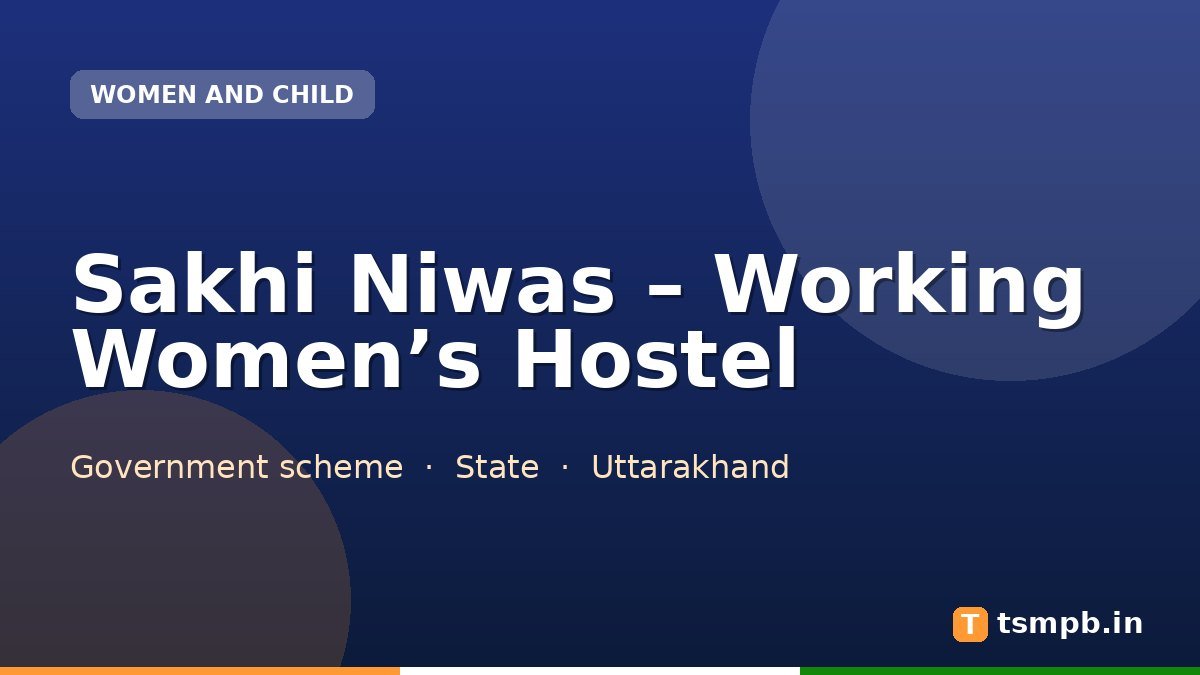 Sakhi Niwas – Working Women’s Hostel