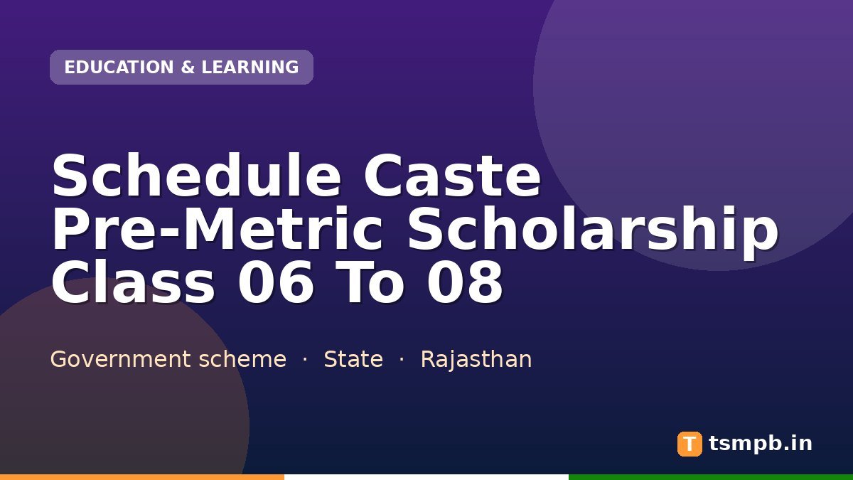 Schedule Caste Pre-Metric Scholarship Class 06 To 08