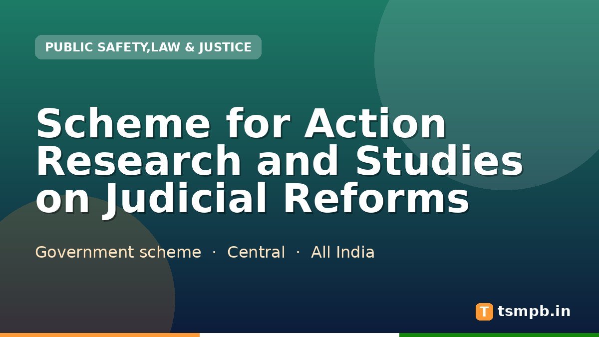 Scheme for Action Research and Studies on Judicial Reforms