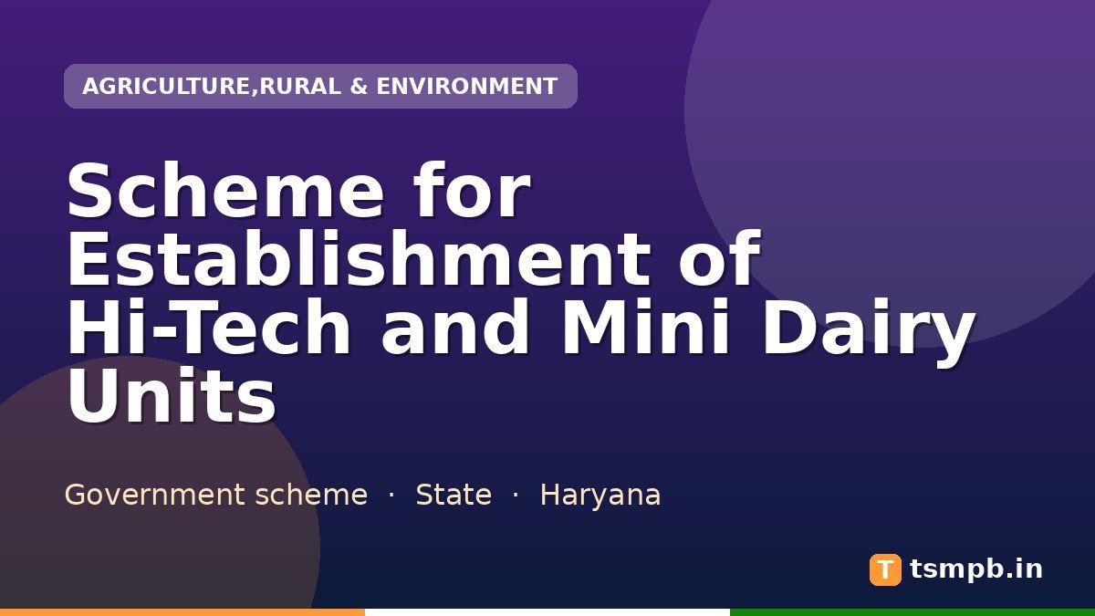 Scheme for Establishment of Hi-Tech and Mini Dairy Units