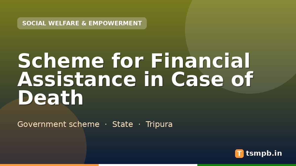 Scheme for Financial Assistance in Case of Death