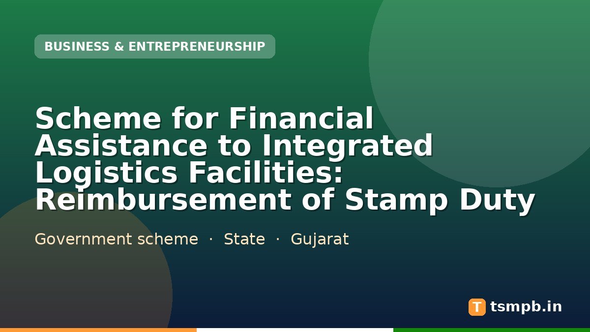 Scheme for Financial Assistance to Integrated Logistics Facilities: Reimbursement of Stamp Duty