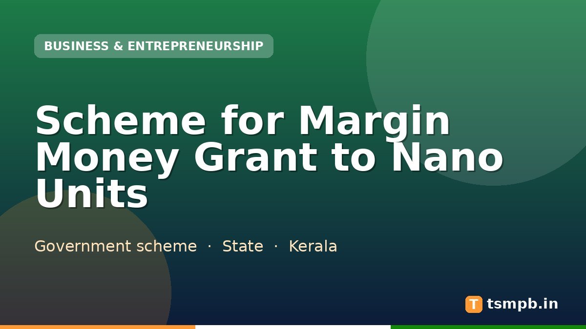Scheme for Margin Money Grant to Nano Units