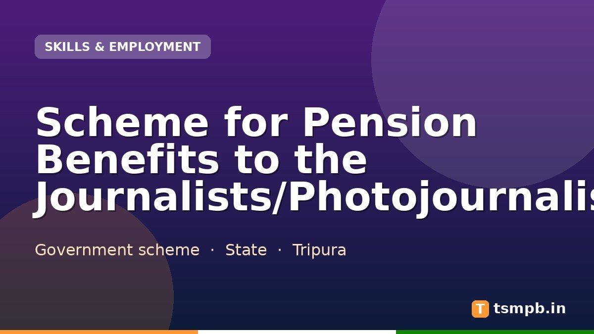 Scheme for Pension Benefits to the Journalists/Photojournalists