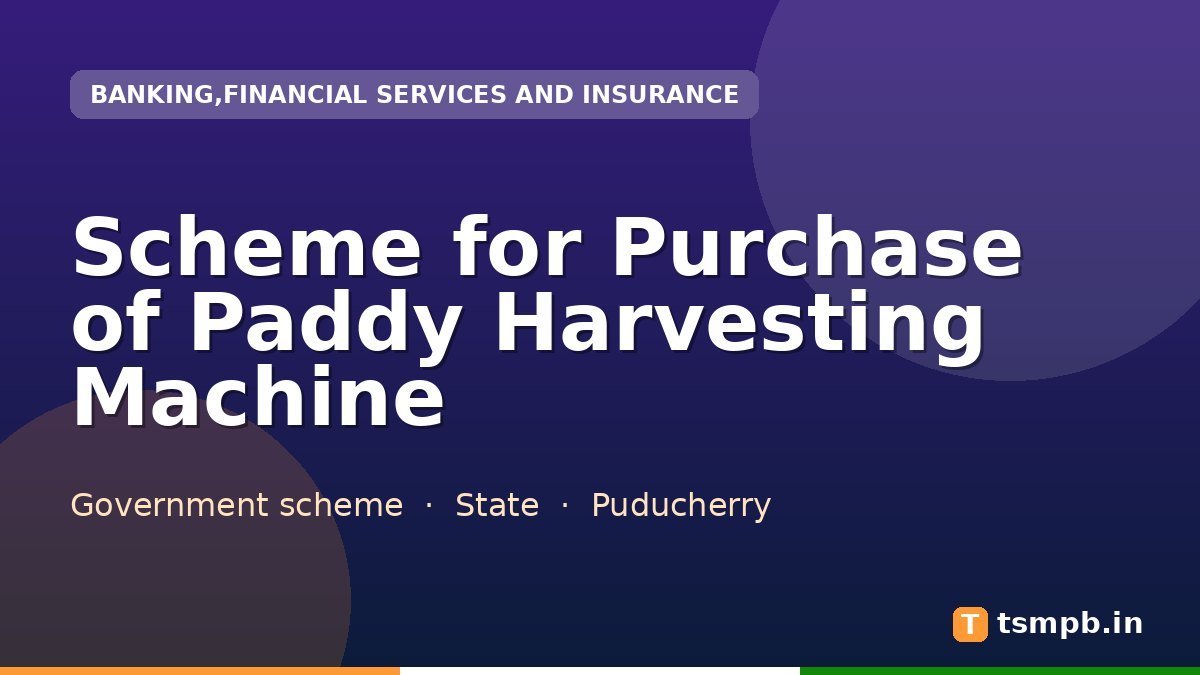 Scheme for Purchase of Paddy Harvesting Machine