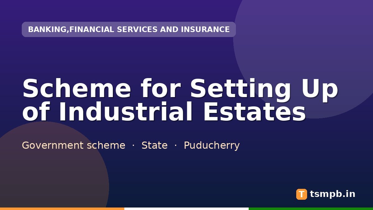 Scheme for Setting Up of Industrial Estates