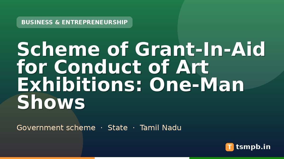 Scheme of Grant-In-Aid for Conduct of Art Exhibitions: One-Man Shows