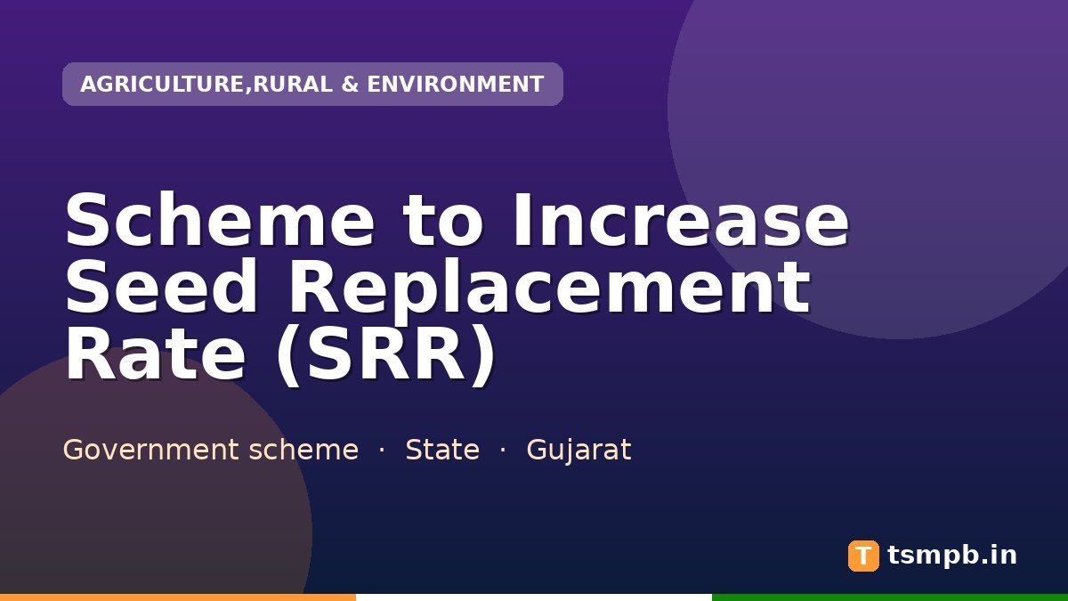 Scheme to Increase Seed Replacement Rate (SRR)