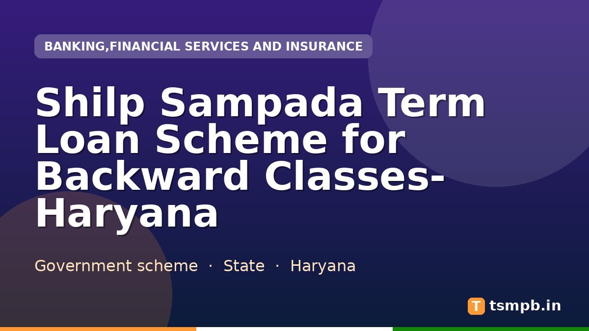 Shilp Sampada Term Loan Scheme for Backward Classes- Haryana