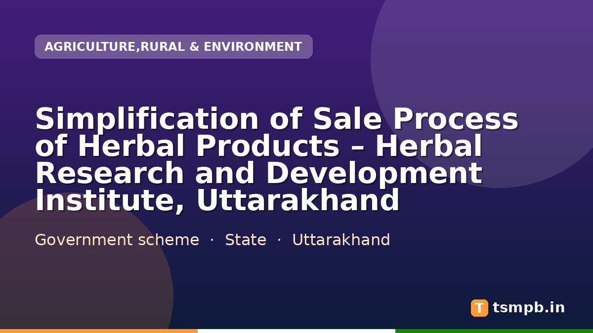 Simplification of Sale Process of Herbal Products โ Herbal Research and Development Institute, Uttarakhand