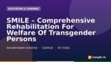SMILE – Comprehensive Rehabilitation For Welfare Of Transgender Persons