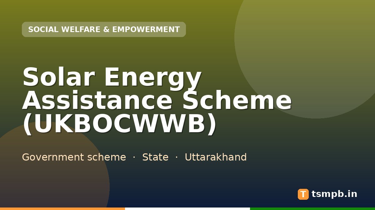 Solar Energy Assistance Scheme (UKBOCWWB)