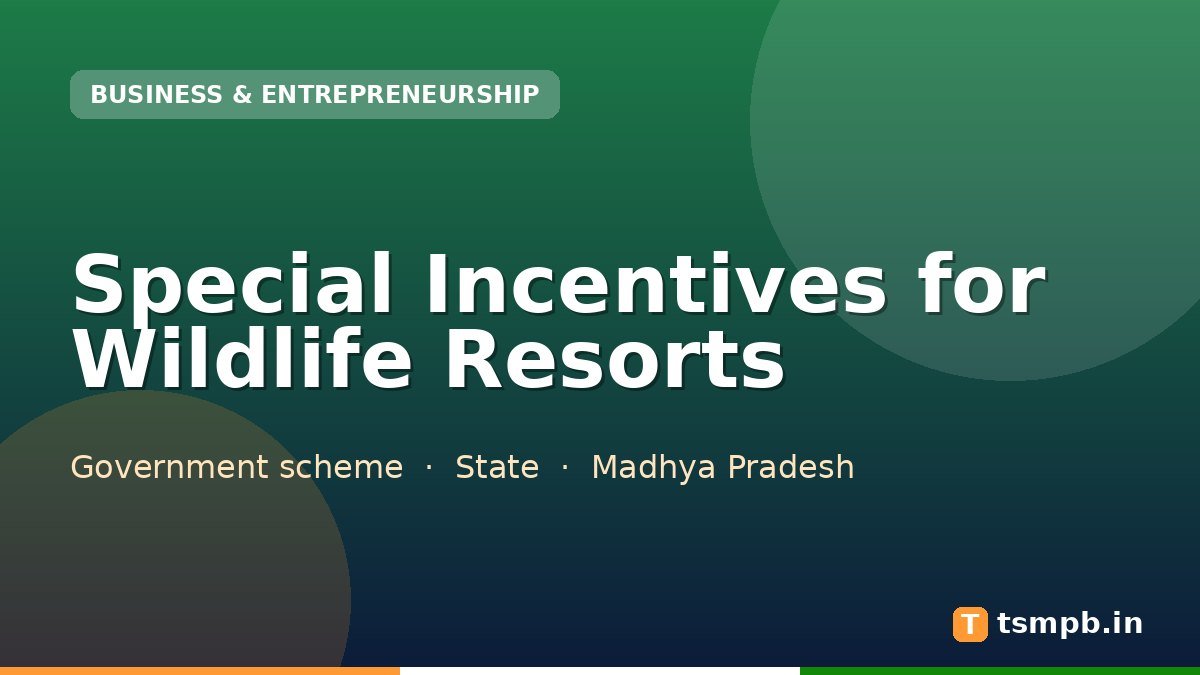 Special Incentives for Wildlife Resorts