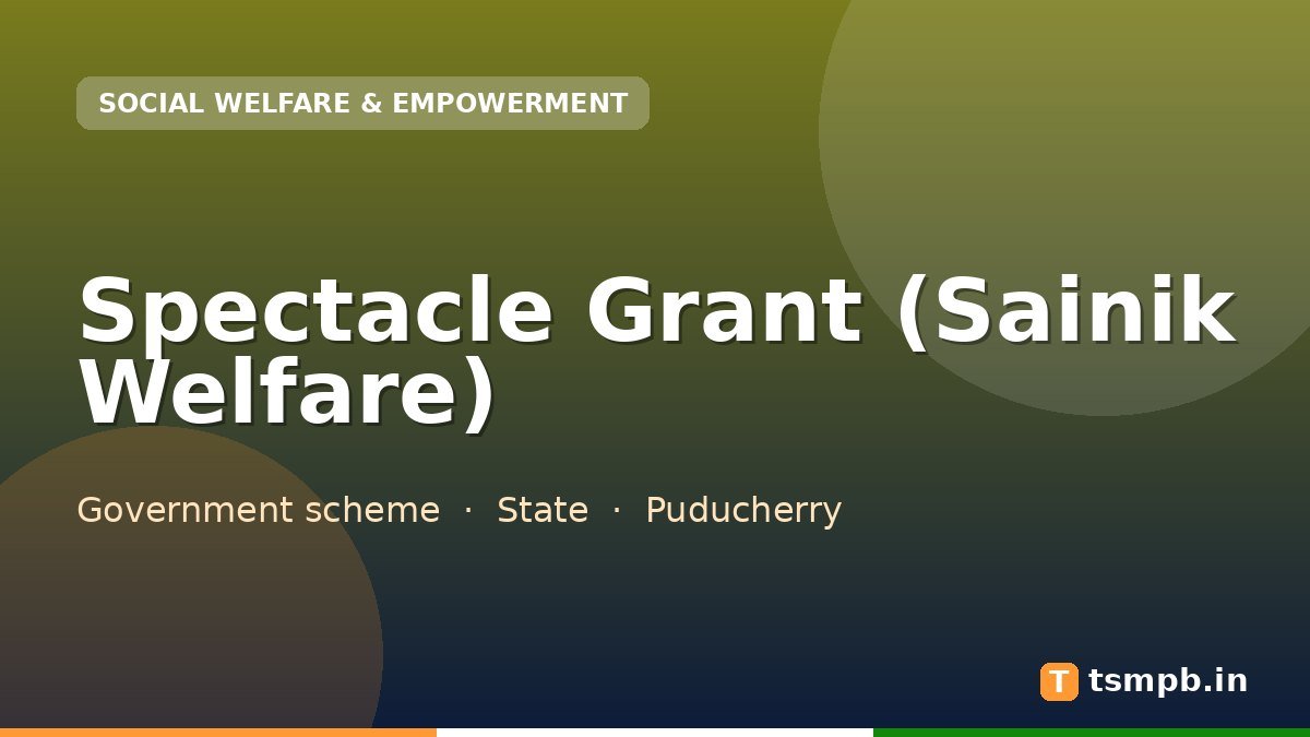 Spectacle Grant (Sainik Welfare)