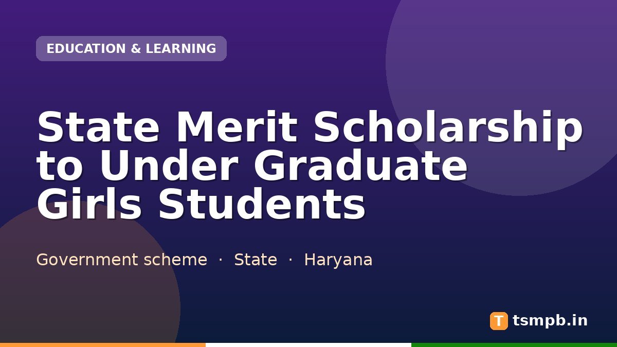 State Merit Scholarship to Under Graduate Girls Students