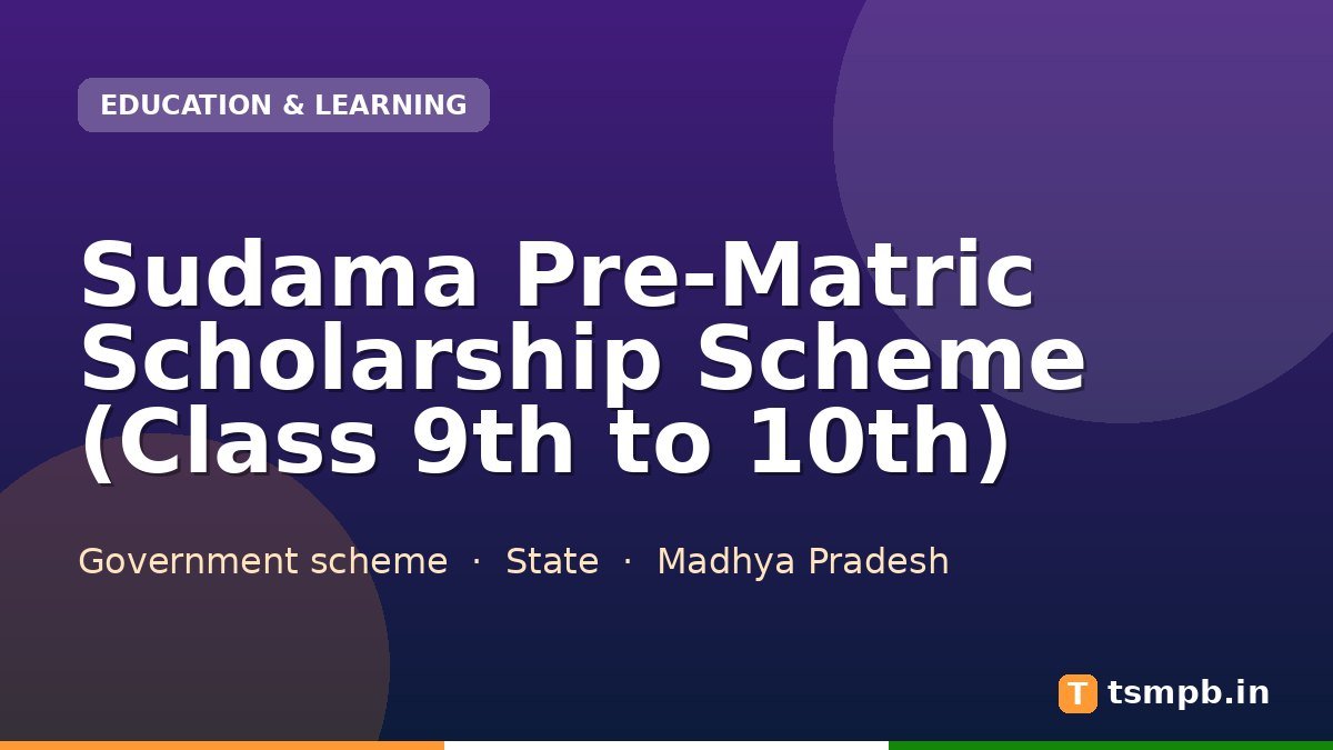 Sudama Pre-Matric Scholarship Scheme (Class 9th to 10th)