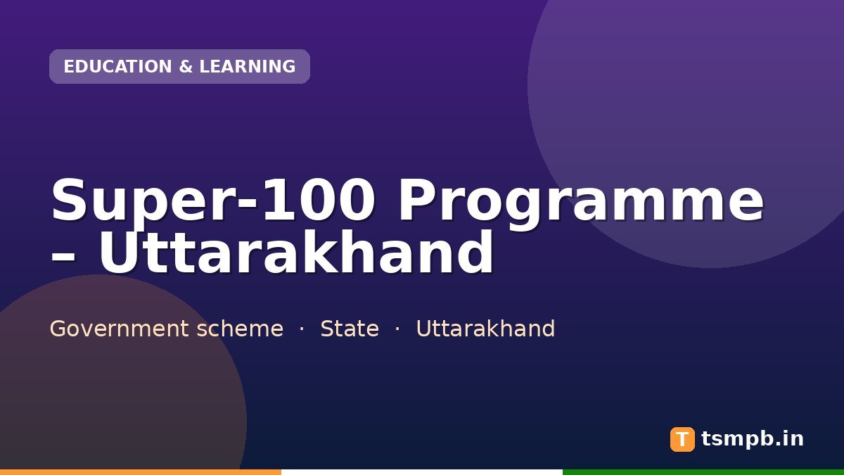 Super-100 Programme – Uttarakhand