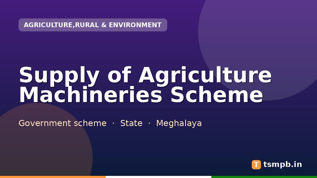 Supply of Agriculture Machineries Scheme