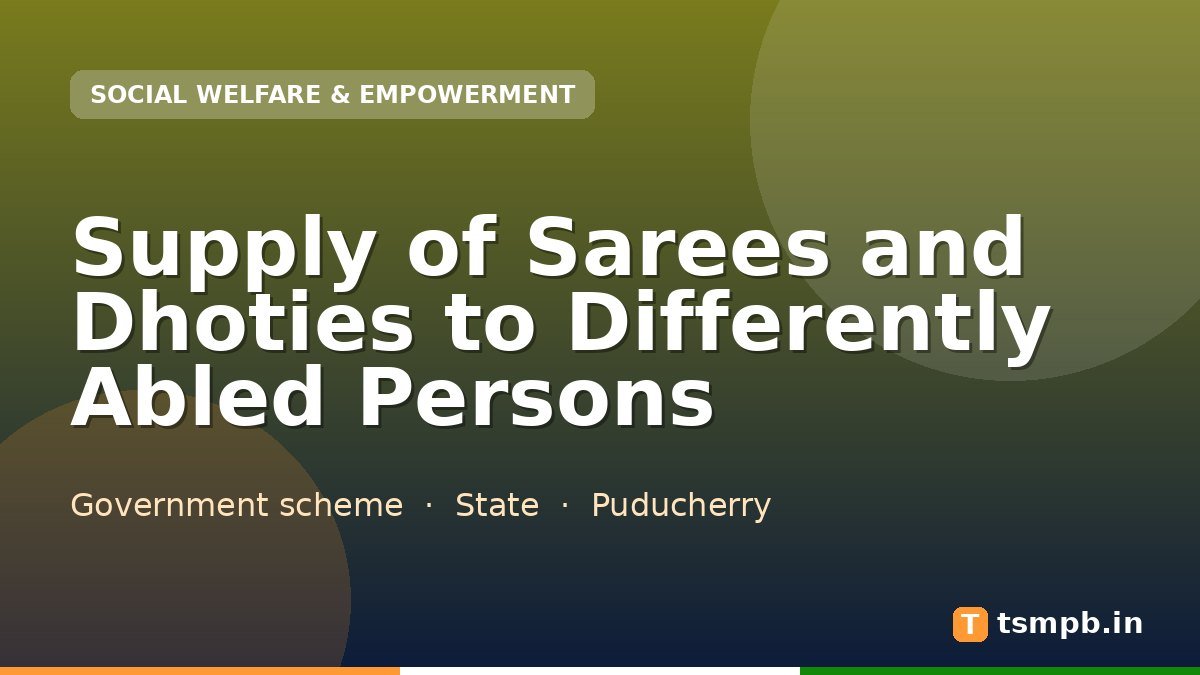 Supply of Sarees and Dhoties to Differently Abled Persons