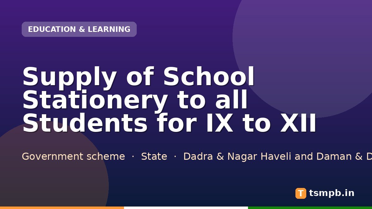 Supply of School Stationery to all Students for IX to XII