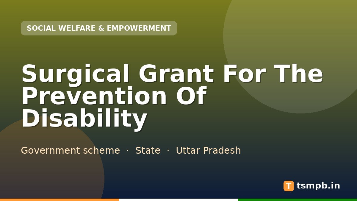 Surgical Grant For The Prevention Of Disability