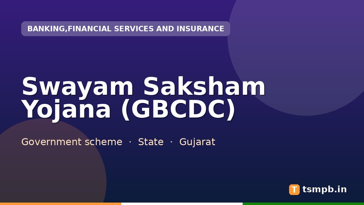 Swayam Saksham Yojana (GBCDC)