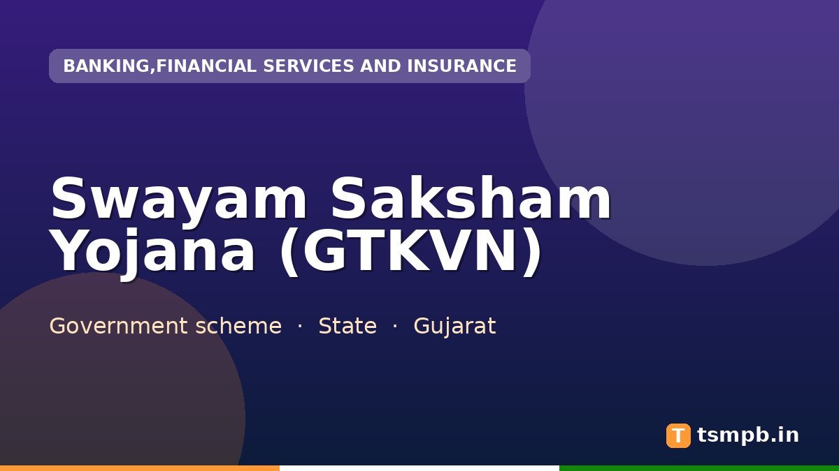 Swayam Saksham Yojana (GTKVN)