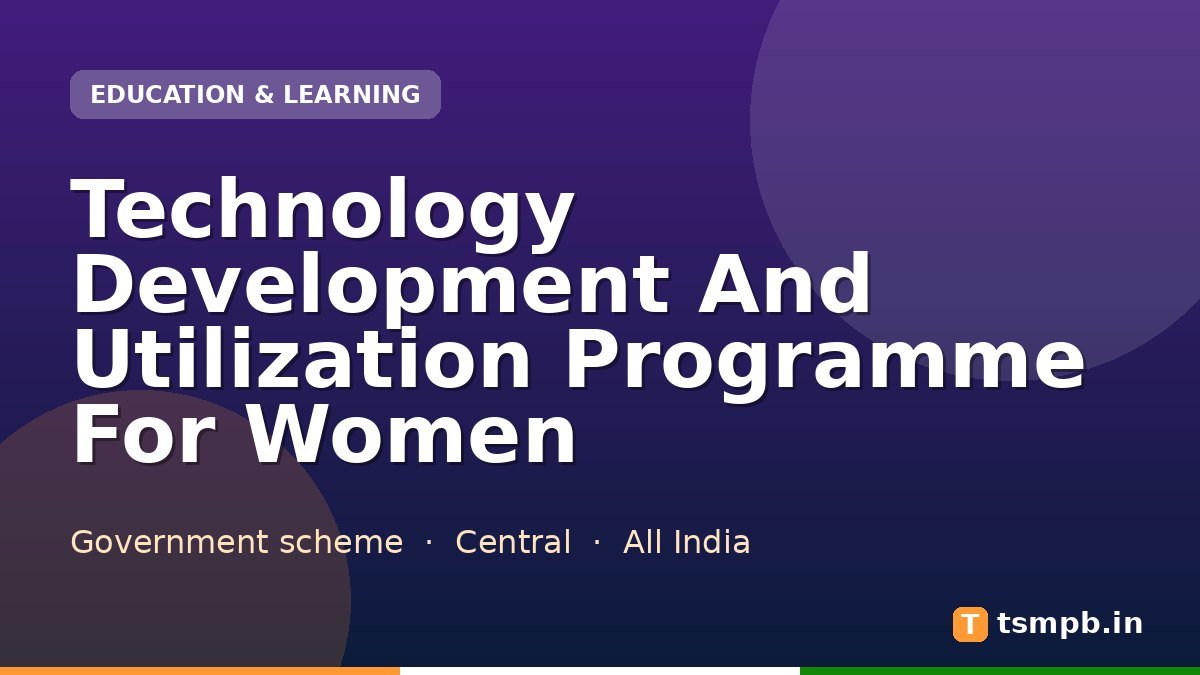Technology Development And Utilization Programme For Women