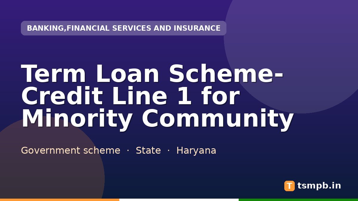Term Loan Scheme- Credit Line 1 for Minority Community