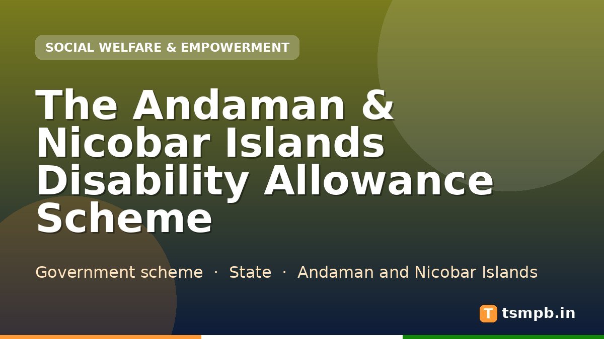 The Andaman & Nicobar Islands Disability Allowance Scheme