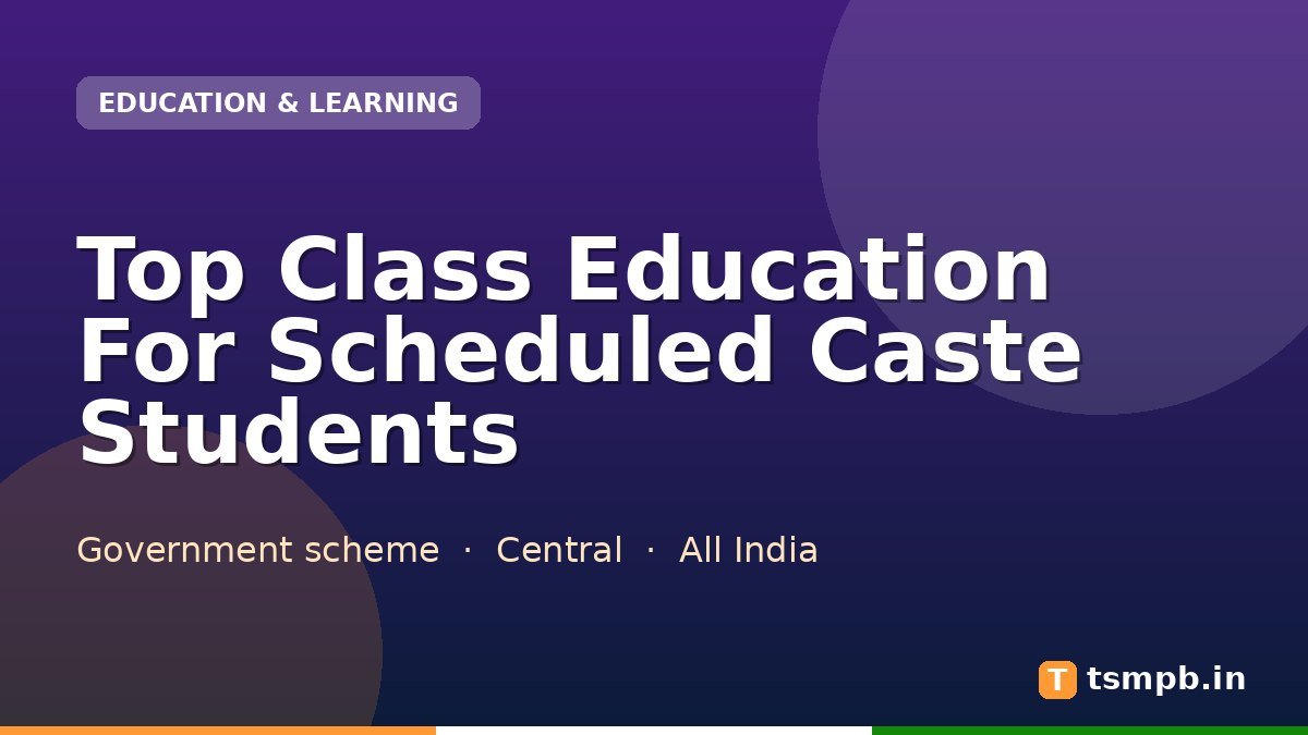 Top Class Education For Scheduled Caste Students